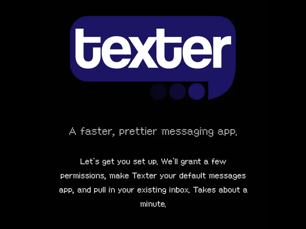 Texter app welcome screen with speech-bubble wordmark and the tagline a faster prettier messaging app