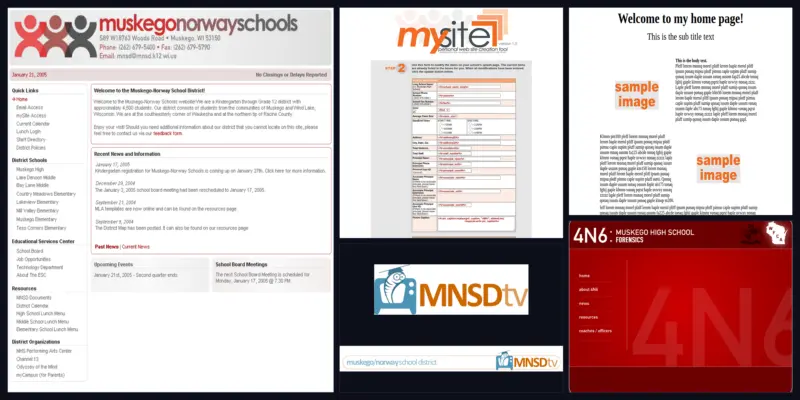 Five surviving Muskego-Norway designs: the 2005 district homepage, the mySite editor form, a teacher page built with mySite, the MNSDtv channel identity, and the 4N6 forensics site.